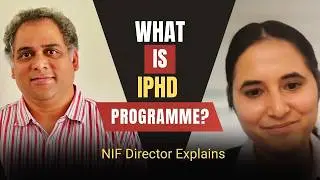 What is the iPhD Programme? | NIF Director Explains | NIF-India | Arvind C. Ranade