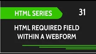 HTML Web Design Tutorials: HTML Required Attribute for input fields in Web Forms Lesson 31