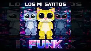 LOS MI GATITOS FUNK (Super Slowed)