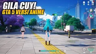 Akhirnya Cobain NTE & Seriusan Mirip GTA V Versi Anime - Neverness to Everness (Mobile/PC)