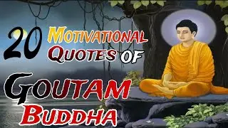 20 Life-Changing Quotes by Gautam Buddha for Inspiration & Motivation