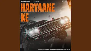 HARYAANE KE | HARYAANE KE LAAGE S (feat. GUMNAAM)