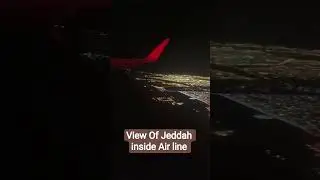 View of Jeddah In side Saudi Arabia Air line 🇸🇦#travel #jeddahtower #jeddahcentral #jeddahairport