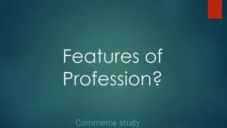 features of profession class 11 #commercestudy #11thcommerce #commerce #profession