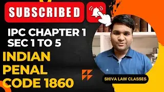 IPC CHAPTER 1 SEC 1TO 5 INDIAN PENAL CODE 1860 SHIVA LAW CLASSES #ipc #legal