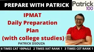 What should my daily preparation plan for IPMAT | IPM | Patrick Dsouza