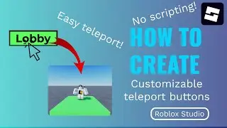How to Make a Fully Customizable Teleport System in Roblox Studio