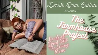 Second Life 🌿DDC Season 3 🌿 The Farmhouse Project 🌿 Kendra's Speed Edit 🌿 The Living Room