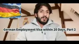 German Employment Visa within 20 Days  Part 2