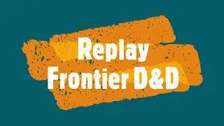 Old Owl Well - Replay Frontier D&D