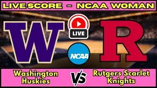 🔴 LIVE: Washington at Rutgers | NCAA Women's Basketball Scoreboard | Jan 25 | Big Ten Play4Kay