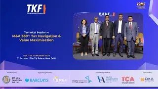 Technical Session 4: M&A 360°: Tax Navigation & Value Maximisation