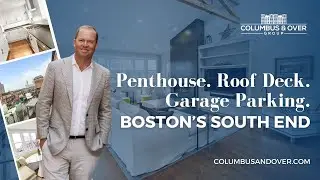 Why People Move to Boston's South End & Penthouse Tour with Jeff Hamilton