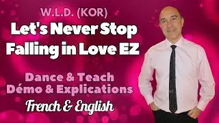 Let’s Never Stop Falling in Love EZ Line Dance (Dance & Teach / Démo & Explications)