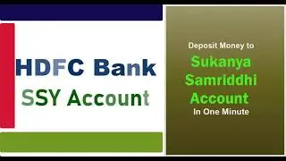 Deposit Money into HDFC Bank SSY Account Online | Sukanya Samriddhi Account