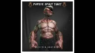 Popeye Spirit Tribe (Infected Brothers Mashup)