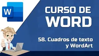 58 Cuadros de texto, WordArt y letra capital - CURSO DE WORD GRATIS