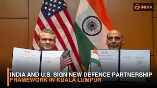 India and U.S. Sign New Defence Partnership Framework in Kuala Lumpur