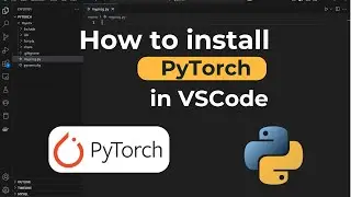 How to install PyTorch in VSCode (Step by Step)