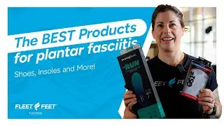 The BEST Products for Plantar Fasciitis