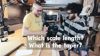 Fingerboard - Scale Length and Taper