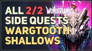 All Wargtooth Shallows Side Quests Tiny Tina's Wonderlands