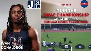 Jackson State Freshman Hurdler Ivan Donaldson wins 400 M Hurdles at SWAC Championship