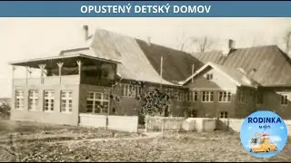 OPUSTENÝ DETSKÝ DOMOV