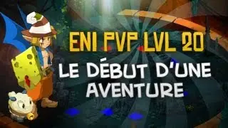 [Dofus] Ez-Sow - Eni lvl 20 PVP - Le d&eacute;but d'une Aventure ! Episode 1