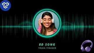 Trava Finance 8D Song