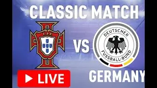 ⚡ Portugal vs Germany | Classic Match | LIVE Football Showdown ⚽🔥