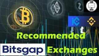 Most Recommended Crypto Exchanges for Bitsgap Crypto Trading Platform