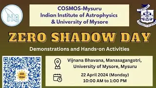 Zero Shadow Day (ZSD) - 2024 in Mysuru | COSMOS Mysuru, IIA & UoM | Talk by Dr Niruj Mohan R