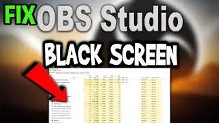 OBS – How to Fix Black Screen & Stuck on Loading Screen