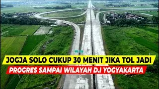 PROYEK TOL JOGJA SOLO MENUJU SIMPANG SUSUN PURWOMARTANI MULAI DIKERJAKAN ,MASUK YOGYAKARTA