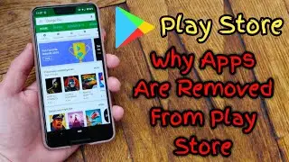 Why apps are removed from play store। App remove from play store। Android Apps।