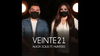 Alicia Solis ft Hunters - Veinte21 (Video Oficial)