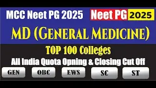 MCC Neet Pg 2025 Md General Medicine college wise Cut off