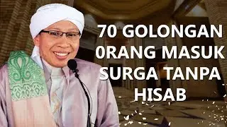 70 Golongan 0rang Masuk Surga Tanpa Hisab - Buya Yahya Menjawab