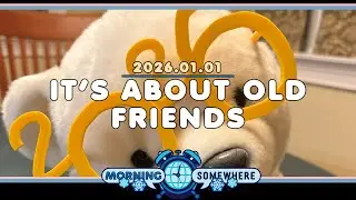 2026.01.01: It's About Old Friends
