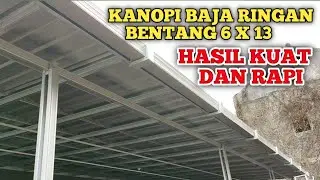 CARA MEMBUAT KANOPI BAJARINGAN BENTANG 6X13 HASIL KUAT DAN RAPI.