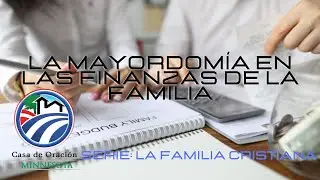 Feliza Mart&iacute;nez - La Mayordom&iacute;a en las finanzas de la familia
