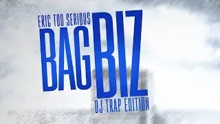 Eric Too Serious-Ape Shit (Prod. By Trillion Kutz)(DJ Trap Edition)(Audio)