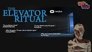 Are You Brave Enough ? | The Elevator Ritual - Rift S (Full Gameplay)
