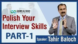 Polish Your Interview Skills Part-1, Tips for Interview, Confident Body Language by Tahir Baloch