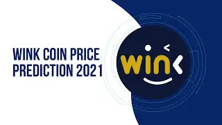 WINKCOIN PRICE PREDICTION 2021