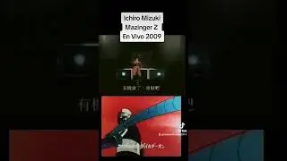 Ichiro Mizuki - Mazinger Z - En Vivo- 2009