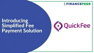 QuickFee - An easy, flexible, and end-to-end fee payment platform