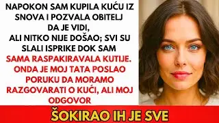 Napokon Sam Kupila Kuću Iz Snova I Pozvala Obitelj, Svi Su Odbili...