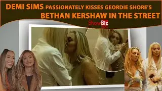 *EXCLUSIVE* Demi Sims Passionately kisses Geordie Shore's Bethan Kershaw in the Street